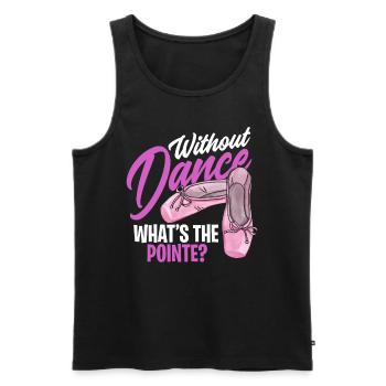 Ballett Spitzentanz En Pointe Wortspiel - Männer Premium Bio Tank Top - Schwarz - Vorne - Michal (187cm)