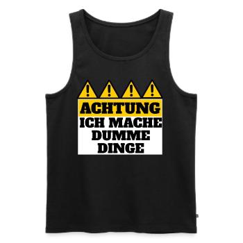 Dumme dinge, Tollpatsch kommt - Männer Premium Bio Tank Top - Schwarz - Vorne - Michal (187cm)