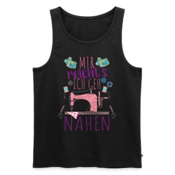 Mir reicht's ich geh Nähen Spruch Näherin Shirt - Männer Premium Bio Tank Top - Schwarz - Vorne - Michal (187cm)
