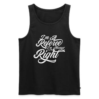 I am a referee, I am always right referee - Men's Premium Organic Tank Top - black - Front - AI Model Male 178 light (178cm)