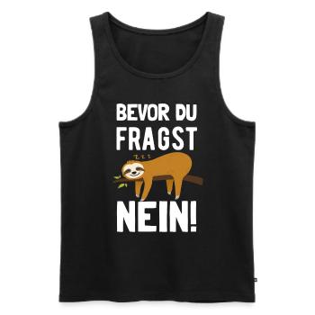 Nein Faultier Chiller Teenager Langschläfer Spruch - Männer Premium Bio Tank Top - Schwarz - Vorne - Michal (187cm)