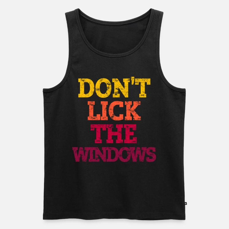DON'T LICK THE WINDOWS. - Männer Premium Bio Tank Top - Schwarz