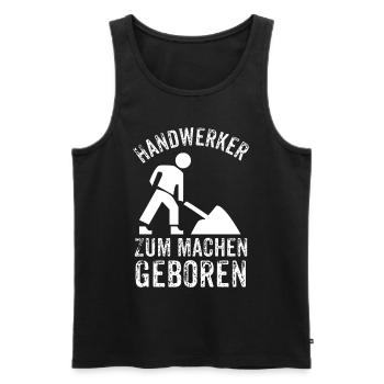 Handwerker Geschenke - Handwerker zum machen - Männer Premium Bio Tank Top - Schwarz - Vorne - AI Model Male 178 light (178cm)