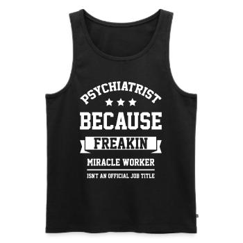 Psychiatrist - Cool Gift Job - Men's Premium Organic Tank Top - black - Front - Michal (187cm)