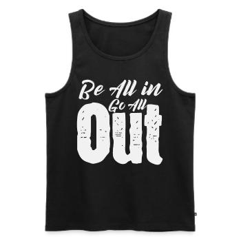 Be All in Go All Out - Pokern - Männer Premium Bio Tank Top - Schwarz - Vorne - AI Model Male 178 light (178cm)