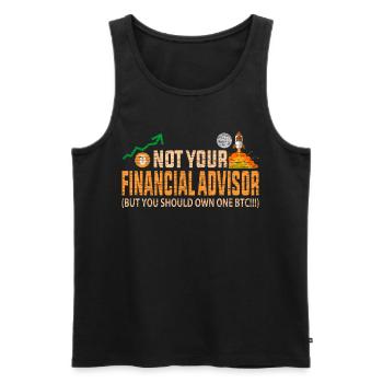 Not Your Financial Advisor Own BTC Funny Bitcoin - Männer Premium Bio Tank Top - Schwarz - Vorne - AI Model Male 178 light (178cm)