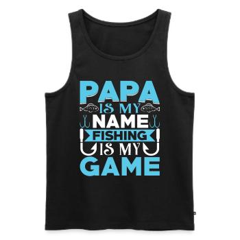 Papa iy my name fishing is my Game - Männer Premium Bio Tank Top - Schwarz - Vorne - Michal (187cm)