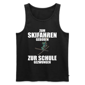 Zum Skifahren geboren zur Schule gezwungen Ski - Männer Premium Bio Tank Top - Schwarz - Vorne - Michal (187cm)