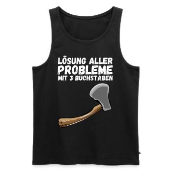 Problem Lösung 3 Buchstaben Axt Lustiger Spruch - Männer Premium Bio Tank Top - Schwarz - Vorne - Michal (187cm)