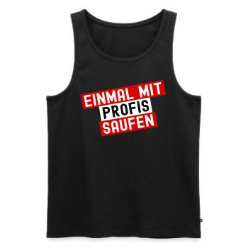 Einmal Mit Profis Saufen - Lustiger Spruch Party - Männer Premium Bio Tank Top - Schwarz - Vorne - Michal (187cm)