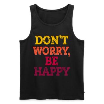 DON'T WORRY, BE HAPPY. - Männer Premium Bio Tank Top - Schwarz - Vorne - AI Model Male 178 light (178cm)