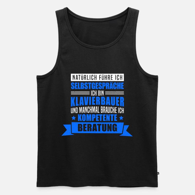 Klavierbauer Selbstgespräche Cembalobauer Spruch - Männer Premium Bio Tank Top - Schwarz
