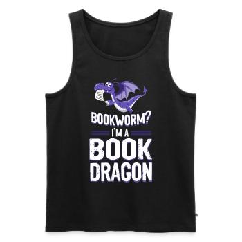 Buch Lesen Literatur Bookworm? I'm A Book Dragon - Männer Premium Bio Tank Top - Schwarz - Vorne - Michal (187cm)
