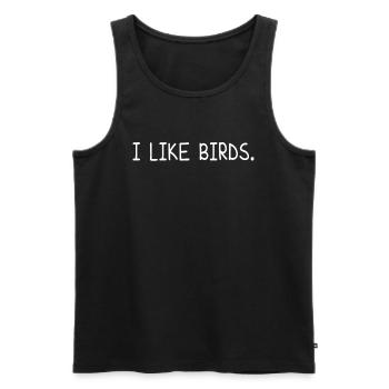 Je suis un oiseau. Oiseau propriétaire idée cadeau - Débardeur bio Premium Homme - noir - Devant - Michal (187cm)