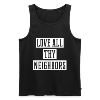 Love All Thy Neighbors - Anti Asian Racism - Men's Premium Organic Tank Top - black - Front - Michal (187cm)