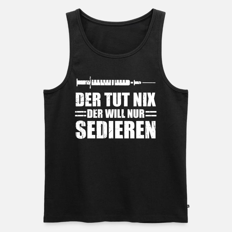 Anästhesisten Spruch DER TUT NIX DER WILL NUR - Männer Premium Bio Tank Top - Schwarz