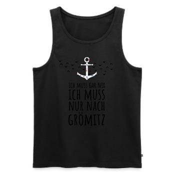 Ich muss gar nix ich muss nur nach Grömitz Ostsee - Männer Premium Bio Tank Top - Schwarz - Vorne - Michal (187cm)