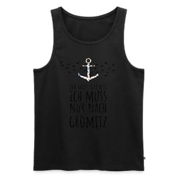 Ich muss gar nix ich muss nur nach Grömitz Ostsee - Männer Premium Bio Tank Top - Schwarz - Vorne - Michal (187cm)