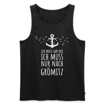Ich muss gar nix ich muss nur nach Grömitz Ostsee - Männer Premium Bio Tank Top - Schwarz - Vorne - Michal (187cm)