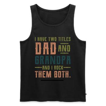 Papa und Opa - Vatertagsgeschenk - Männer Premium Bio Tank Top - Schwarz - Vorne - Michal (187cm)
