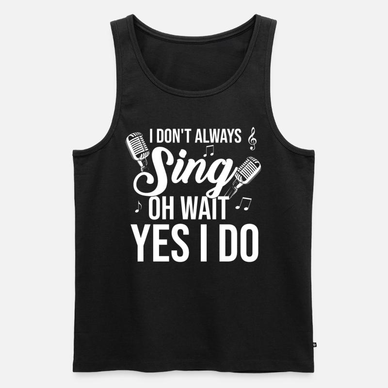I Don't Always Sing Karaoke Singer Vocalist Microp - Männer Premium Bio Tank Top - Schwarz