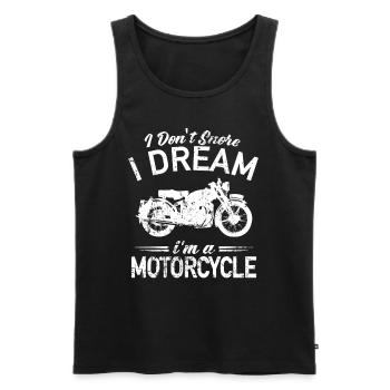 Motorrad - I Don't Snore I Dream I'm A Motorcycle - Männer Premium Bio Tank Top - Schwarz - Vorne - Michal (187cm)