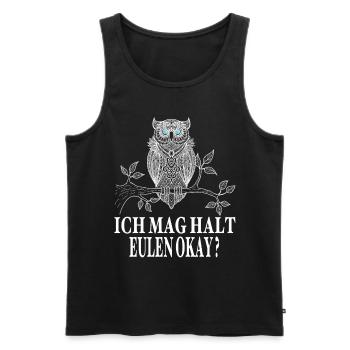 Eulen Geschenke - Ich Mag Halt Eulen Ok ? Eule - Männer Premium Bio Tank Top - Schwarz - Vorne - Michal (187cm)