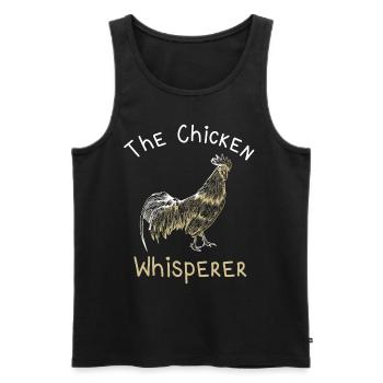 The Chicken Whisperer Hahn Bauer Geflügel Landwirt - Männer Premium Bio Tank Top - Schwarz - Vorne - Michal (187cm)