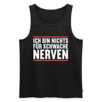 Ich bin nichts für schwache Nerven - Männer Premium Bio Tank Top - Schwarz - Vorne - Michal (187cm)