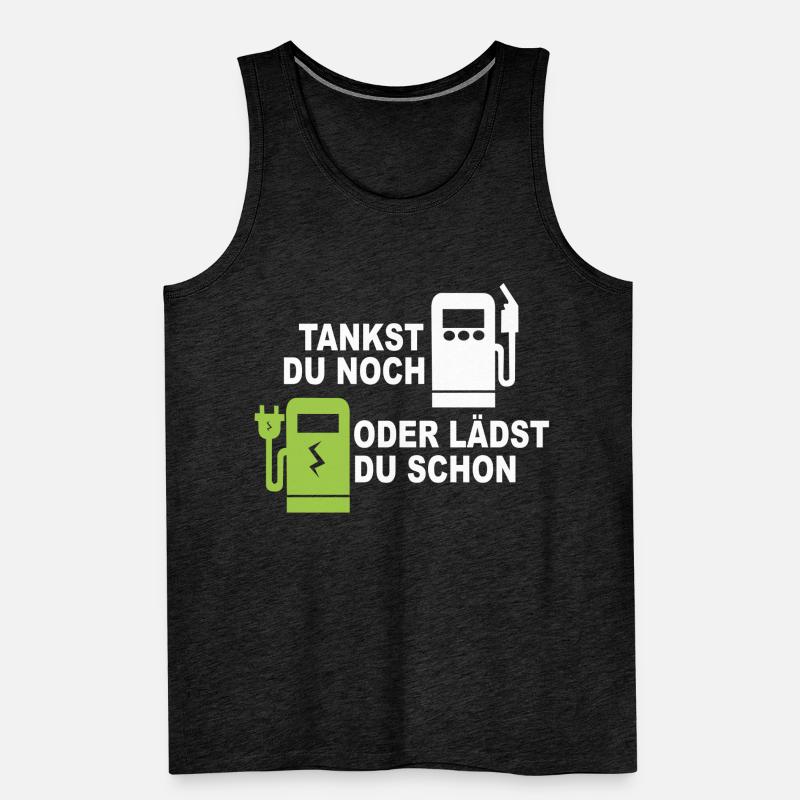 Elektroauto - Tankst Du Noch Oder Lädst Du Schon Männer Premium Bio Tank Top
