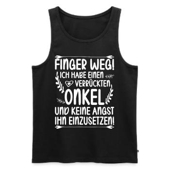 Finger weg ich habe einen verrückten Onkel und - Männer Premium Bio Tank Top - Schwarz - Vorne - Michal (187cm)