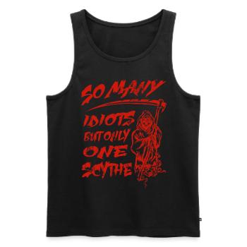 Sensenmann - So many Idiots but only one Scythe - Men's Premium Organic Tank Top - black - Front - AI Model Male 178 light (178cm)