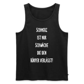 Boxen - Schmerz ist nur Schwäche die den Körper - Männer Premium Bio Tank Top - Schwarz - Vorne - Michal (187cm)