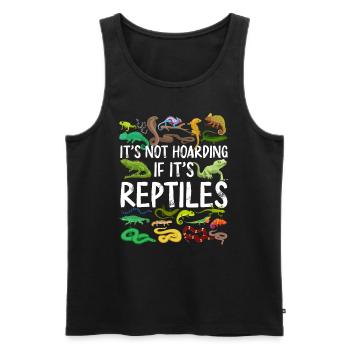 It'S Not Hoarding If It'S Reptiles - Men's Premium Organic Tank Top - black - Front - Michal (187cm)