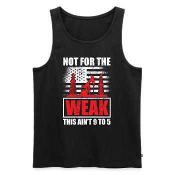 Not for the Weak Oilfield Oil Rig Rock Oilman - Men's Premium Organic Tank Top - black - Front - AI Model Male 178 light (178cm)
