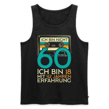 Nicht 60 Ich Bin 18 Mit 42 Jahren Erfahrung - Männer Premium Bio Tank Top - Schwarz - Vorne - Michal (187cm)