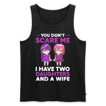 You Don't Scare Me I Have two Daughters and wife - Men's Premium Organic Tank Top - black - Front - AI Model Male 178 light (178cm)