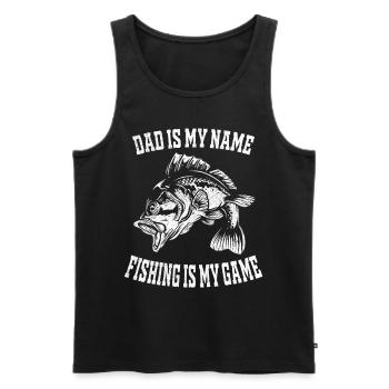 Papa Is My Name Fishing Is My Game Pêcher fête des pères - Débardeur bio Premium Homme - noir - Devant - Michal (187cm)