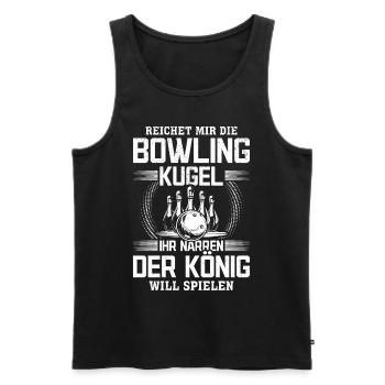 Reichet mir die Bowling Kugel ihr Narren - Kegeln - Männer Premium Bio Tank Top - Schwarz - Vorne - Michal (187cm)