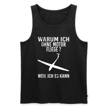 Warum ich ohne Motor fliege - Männer Premium Bio Tank Top - Schwarz - Vorne - Michal (187cm)