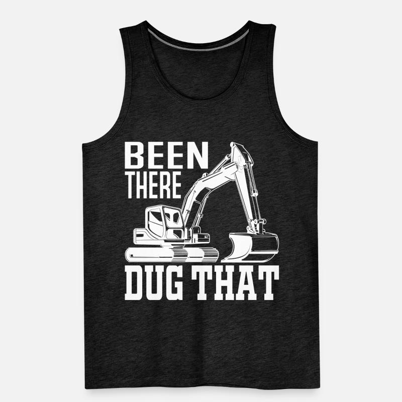 Been There Dug That - Excavator Profession Machine Operator Men's Premium Organic Tank Top
