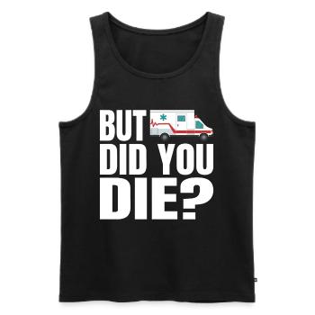 But Did You The Ambulance Service Paramedic Gift - Men's Premium Organic Tank Top - black - Front - AI Model Male 178 light (178cm)