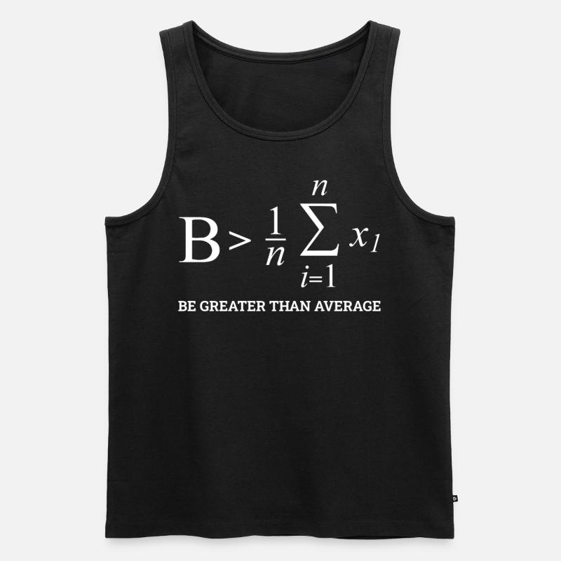 Be Greater Than Average, Funny Math - Männer Premium Bio Tank Top - Schwarz