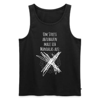 Um Stress abzubauen male ich Mandalas aus - Männer Premium Bio Tank Top - Schwarz - Vorne - AI Model Male 178 light (178cm)