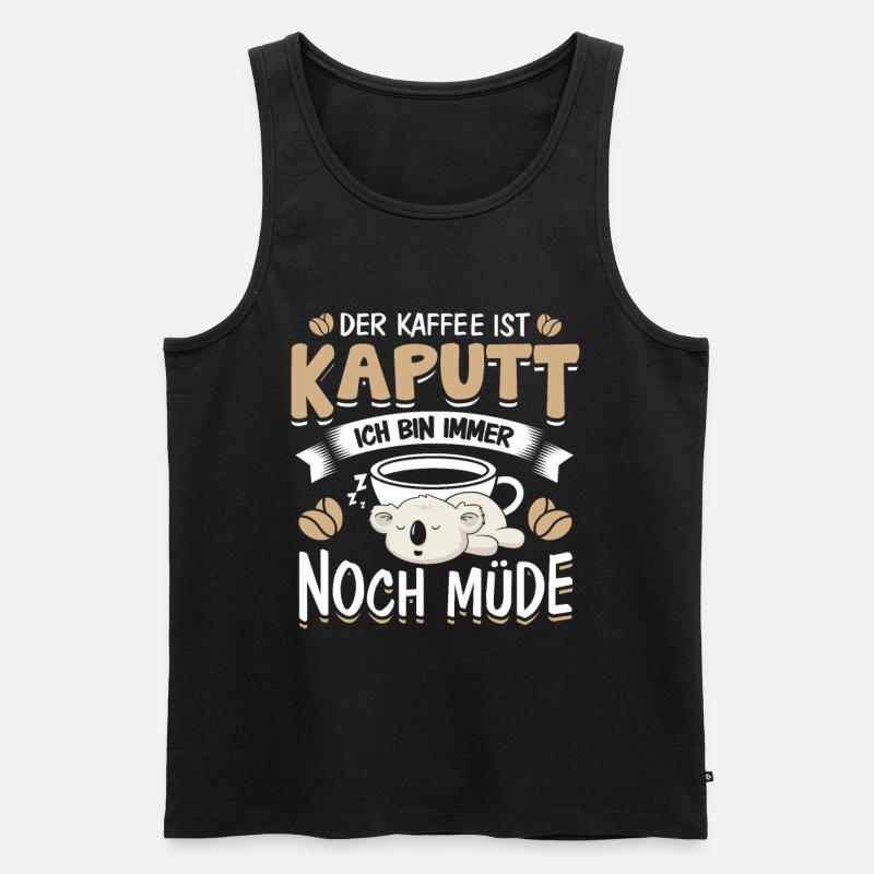 Der Kaffee ist Kaputt Langschläfer - Männer Premium Bio Tank Top - Schwarz