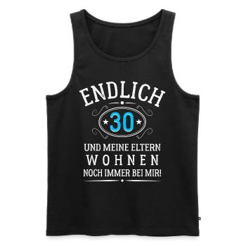 Endlich 30 Und meine Eltern wohnen noch bei mir - Männer Premium Bio Tank Top - Schwarz - Vorne - Michal (187cm)