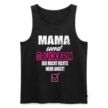 Mama und Truckerin Mir Macht Nichts Mehr Angst - Männer Premium Bio Tank Top - Schwarz - Vorne - Michal (187cm)