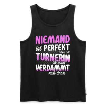 Niemand Ist Perfekt Turnerin Gymnastik Turnen - Männer Premium Bio Tank Top - Schwarz - Vorne - Michal (187cm)