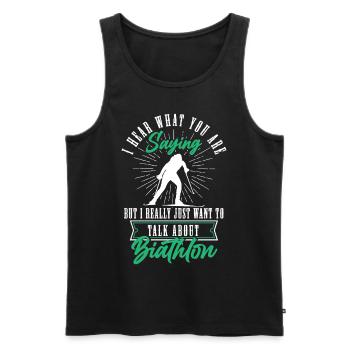 But I Really Just Want To Talk About Biathlon Ski - Männer Premium Bio Tank Top - Schwarz - Vorne - Michal (187cm)