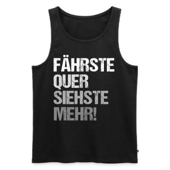 Fährste Quer Siehste Mehr - Männer Premium Bio Tank Top - Schwarz - Vorne - AI Model Male 178 light (178cm)